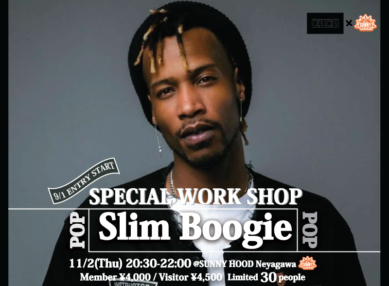 【 Slim boogie 】SPECIAL WORK SHOP!!!